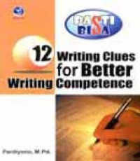 Image of 12 Writing clues for better writing competence / Pardiyono