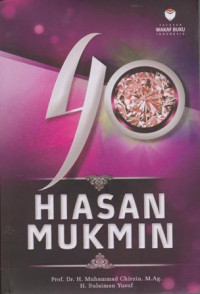 Image of 40 Hiasan mukmin/ Muhammad Chirzin & Sulaiman Yusuf