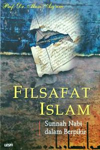 Image of Filsafat Islam:sunnah Nabi dalam berpikir / Musa Asyarie