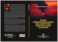 Image of Peran kementerian agama dalam mitigasi bencana alam di Banten/ Helmy Nurfaizi Bahrul Ulumi Et.All