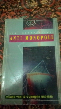 Image of Anti monopoli/ Gunawan Widjaja;Ahmad Yani