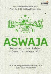 Image of Aswaja: pedoman untuk pelajar guru dan warga NU / Asep Saifuddin Chalim