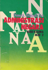 Image of Administrasi negara jilid 2 / E.Dimock;Marshall