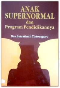 Image of Anak super normal dan program pendidikannya/Sutratinah Tirtonegoro