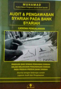 Image of Audit & Pengawasan Syariah Pada Bank Syariah:Catatan Pengalaman / Muhammad