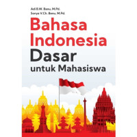 Image of Bahasa indonesia dasar untuk mahasiswa / Adi B.W.Banu Et.All