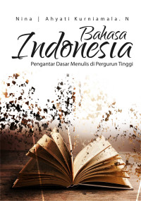 Image of Bahasa indonesia: pengantar dasar menulis di perguruan tinggi / Nina Et.All