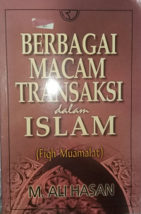 Image of Berbagai macam transaksi dalam Islam:fiqh muamalat / M.Ali Hasan