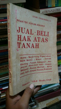 Image of Praktek hukum agraria jual beli hak atas tanah/ Effendi Peranginangin