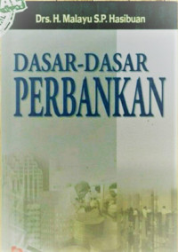 Image of Dasar-dasar perbankan / Malayu S.P.Hasibuan