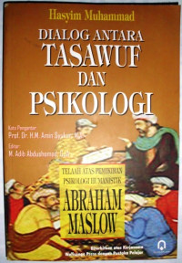 Image of Dialog antara tasawuf dan psikologi:telaah atas pemikiran psikologi humanistik Abraham Maslaw / Hasyim Muhammad