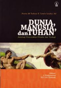 Image of Dunia Manusia & Tuhan antologi pencerahan filsafat dan teologi / J.Sudarminta