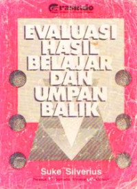 Image of Evaluasi hasil belajar dan umpan balik / Suke Silverius