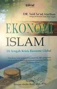 Image of Ekonomi islam di tengah krisis ekonomi global/Said Saad Marthon