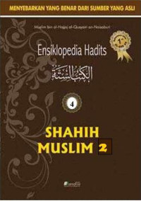 Image of Ensiklopedia hadits 4: shahih muslim 2/Muslim Bin Al-Hajjaj Al-Qusyairi An-Naisaburi;Penterjemah:Masyhari & Tatam Wijaya;Editor:Nanang Niamurrahman;Arif Fortunately;Abdukarim Khiaratullah & Fahrudin Majid