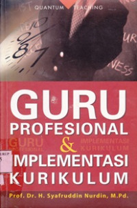 Image of Guru profesional & implementasi kurikulum / H.Syafruddin Nurdin Et.Al.