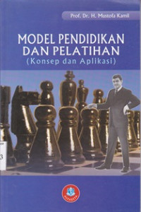 Image of Model pendidikan dan pelatihan konsep dan aplikasi/ Mustofa Kamil