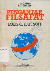 Image of Pengantar filsafat/Louis O.Kattsoff; Alih Bahasa;Soejono Soemargono