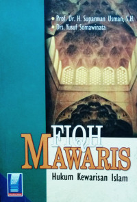 Image of Fiqh Mawaris;Hukum kewarisan Islam/Suparman Usman Dan Yusuf Somawinata;Penyunting:Tabah Rosyadi;Desain Sampul:Salimi Akhmad