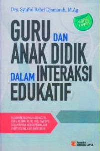 Image of Guru dan anak didik:Dalam interaksi edukatif / Syaiful Bahri Djamarah