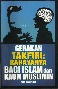 Image of Gerakan takfiri: bahayanya bagi islam dan kaum muslimin/ Seyyed Morteza Mousavi