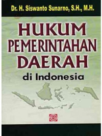 Image of Hukum pemerintahan daerah di Indonesia/Siswanto Sunarno