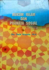 Image of Hukum Islam dan pranata sosial:dirasah Islamiyah III / Dede Rosyada
