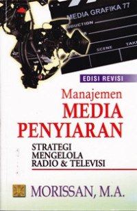 Image of Manajemen media penyiaran: strategi mengelola radio & televisi/Morissan