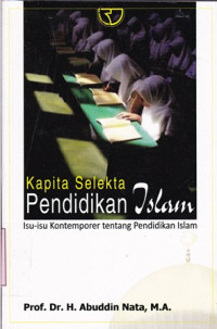 Image of Kapita selekta pendidikan islam: isu-isu kontemporer tentang pendidikan islam/ Abuddin Nata