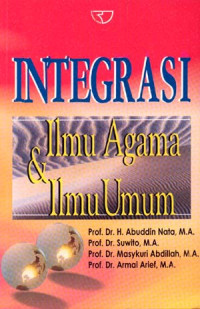 Image of Integrasi ilmu agama dan ilmu umum / Abudin Nata
