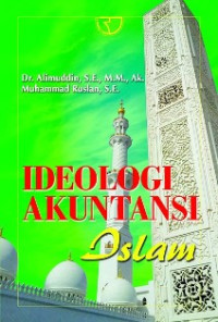 Image of Ideologi akuntansi islam/ Alimuddin;Muhammad Ruslan