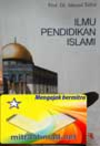 Image of Ilmu pendidikan islam / Ahmad Tafsir