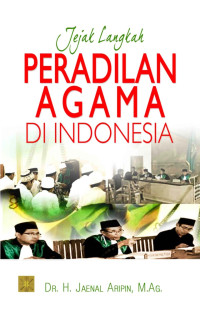 Image of Jejak langkah peradilan agama di Indonesia/Jaenal Aripin