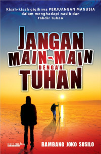 Image of Jangan main-main dengan Tuhan / Bambang Joko Susilo