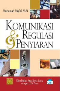 Image of Komunikasi dan regulasi penyiaran/Muhamad Mufid