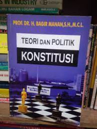 Image of Teori dan politik konstitusi/ Bagir Manan