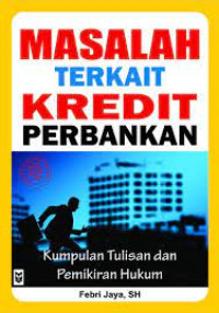 Image of Masalah terkait kredit perbankan/Febri Jaya
