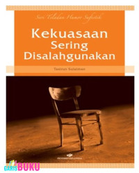 Image of Kekuasaan sering disalahgunakan / Tasirun Sulaiman