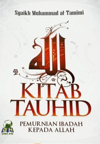 Image of Kitab tauhid:pemurnian ibadah kepada allah/ Syaikh Muhammad At-Tamimi