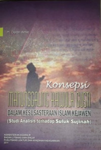 Image of Konsepsi manunggaling kawula gusti dalam kesusateraan islam kejawen:studi analisis terhadap suluk sujinah/ M.Darori Amin