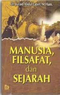 Image of Manusia filsafat dan sejarah/Juraid