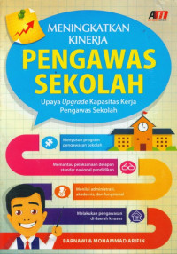Image of Meningkatkan kinerja pengawas sekolah: upaya upgrade kapasitas kerja pengawas sekolah/Barnawi - Mohammad Arifin