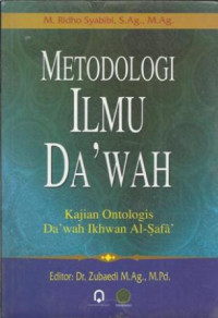Image of Metodologi ilmu dakwah:Kajian ontologis dakwah ikhwan al-Safa / Ridho Syabibi