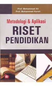 Image of Metodologi dan aplikasi riset pendidikan/ Mohammad Ali
