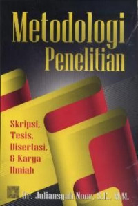 Image of Metodologi penelitian: skripsi tesis disertasi & karya ilmiah/Juliansyah Noor