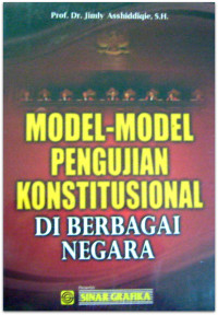 Image of Model-model pengujian konstitusi di berbagai negara/Jimly Asshiddiqie