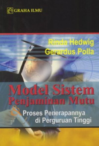 Image of Model sistem penjaminan mutu & proses penerapannya di perguruan tinggi/Rinda Hedwig & Gerardus Polla