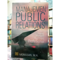 Image of Manajemen public relations: strategi menjadi humas profesional/Morissan