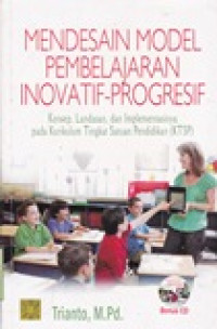 Image of Mendesain model pembelajaran inovatif-progresif / Trianto
