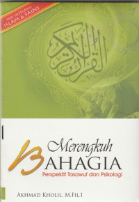 Image of Merengkuh bahagia persfektif tasawuf dan psikologi / Akhmad Kholil